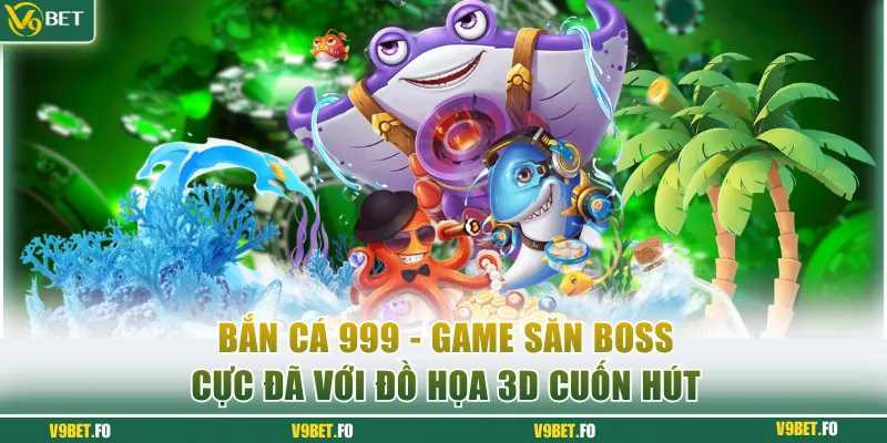 Bắn cá 999
