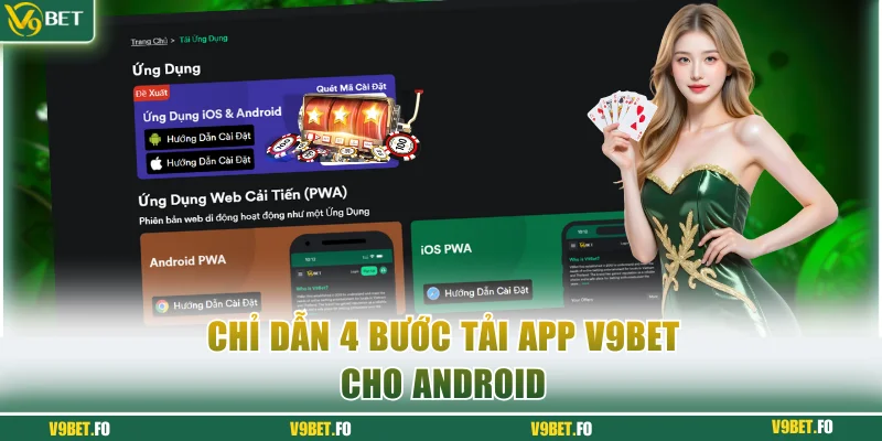 Chỉ dẫn 4 bước tải app V9bet cho Android