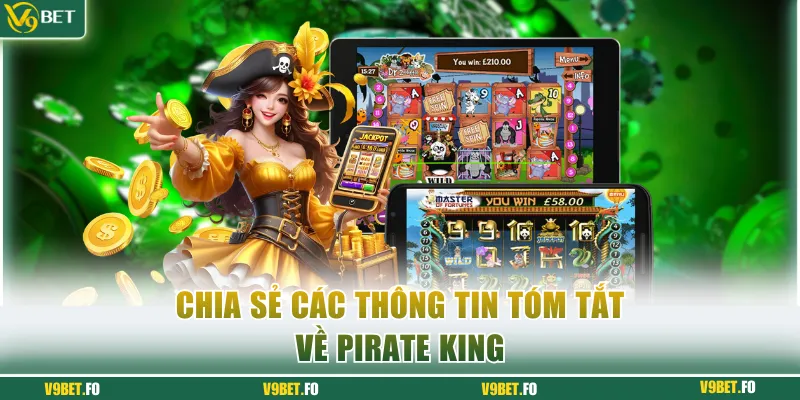 Chia sẻ các thông tin tóm tắt về Pirate King