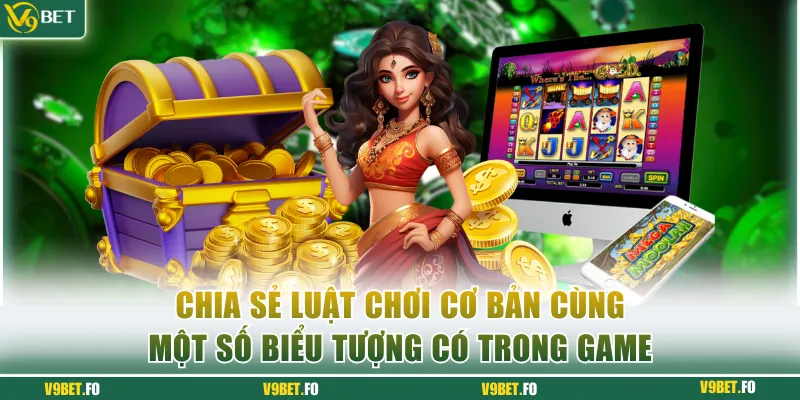 Chia sẻ luật chơi cơ bản cùng một số biểu tượng có trong game