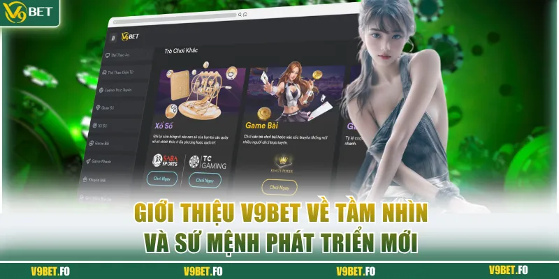 Giới thiệu V9bet chi tiết về tầm nhìn và sứ mệnh phát triển mới