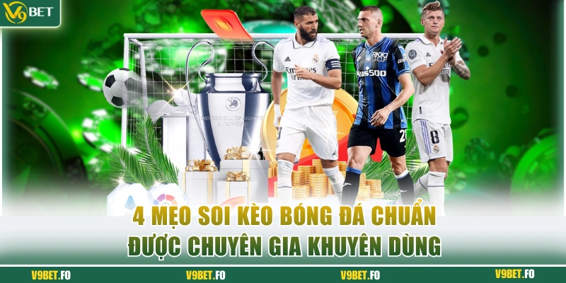 Mẹo soi kèo bóng đá