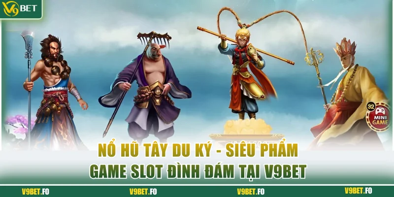 Nổ hũ Tây Du Ký