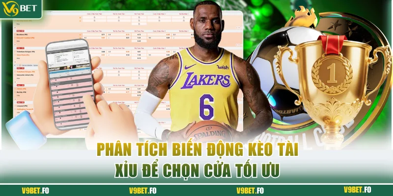 Phân tích biến động kèo tài xỉu để chọn cửa tối ưu