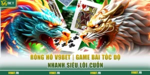 Rồng Hổ V9bet