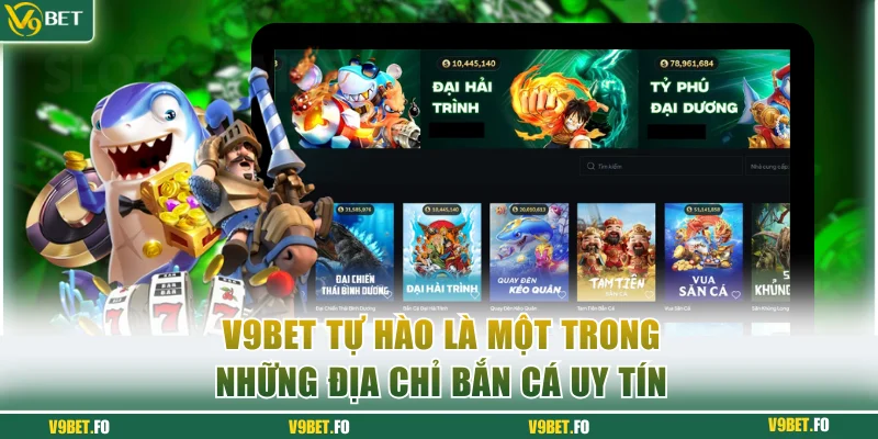 V9bet một trong địa điểm bắn cá đổi thưởng uy tín